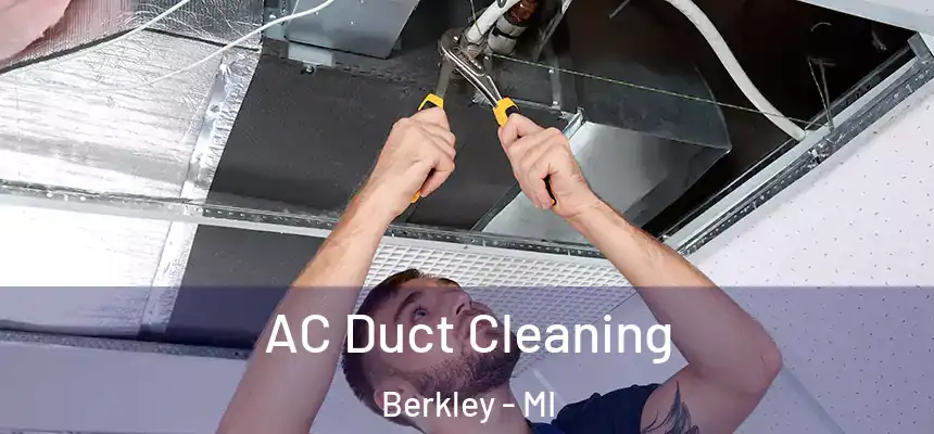  AC Duct Cleaning Berkley - MI